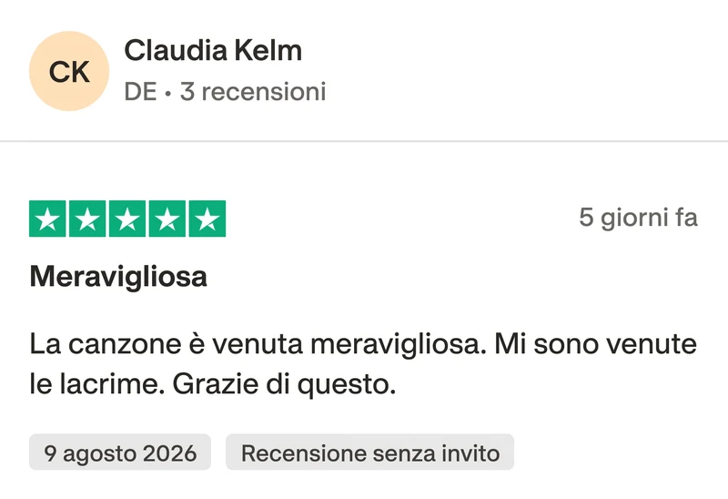 Recensione Trustpilot a 5 stelle di Claudia Kelm: Meravigliosa. La canzone è venuta meravigliosa. Mi sono venute le lacrime. Grazie di questo.