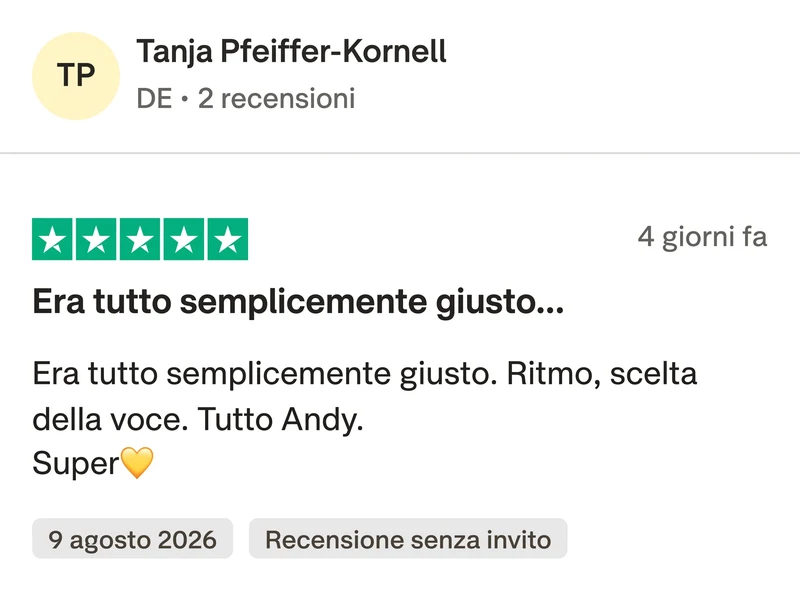 Recensione Trustpilot a 5 stelle di Tanja Pfeiffer-Kornell: Era tutto semplicemente giusto. Ritmo, scelta della voce. Tutto Andy. Super